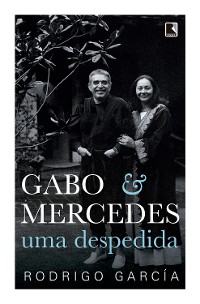 Cover Gabo & Mercedes: Uma despedida