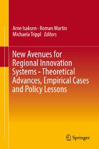 Cover New Avenues for Regional Innovation Systems - Theoretical Advances, Empirical Cases and Policy Lessons