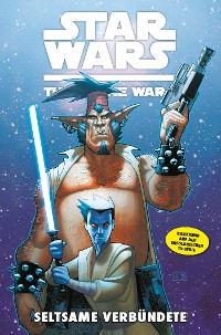 Cover Star Wars: The Clone Wars (zur TV-Serie), Band 11 - Seltsame Verbündete