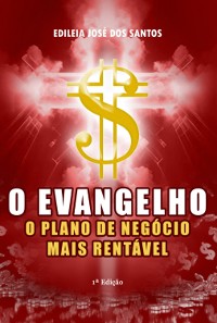 Cover O Evangelho, O Plano De Negócio Mais Rentável