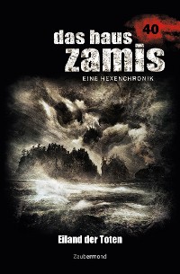 Cover Das Haus Zamis 40 – Eiland der Toten