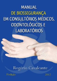 Cover Manual De Biossegurança Em Consultórios Médicos, Odontológicos E Laboratórios