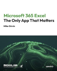 Cover Microsoft 365 Excel: The Only App That Matters