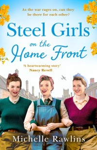 Cover Steel Girls on the Home Front (The Steel Girls, Book 3)
