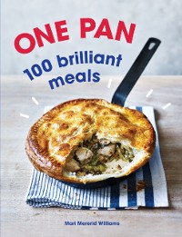 Cover One Pan. 100 Brilliant Meals
