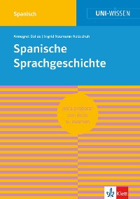 Cover Uni-Wissen Spanische Sprachgeschichte