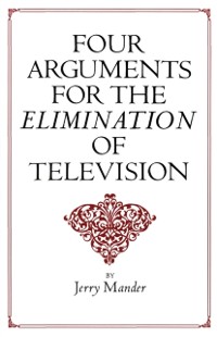 Cover Four Arguments for the Elimination of Television