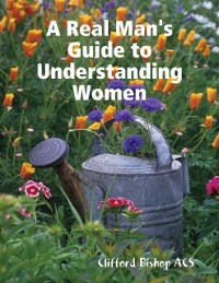 Cover Real Man's Guide to Understanding Women