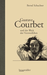 Cover Gustave Courbet und der Blick der Verzweifelten