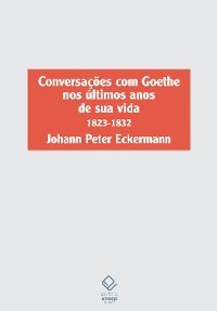 Cover Conversações com Goethe nos últimos anos de sua vida
