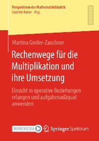 Cover Rechenwege für die Multiplikation und ihre Umsetzung