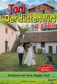 Cover Toni der Hüttenwirt Extra 125 – Heimatroman