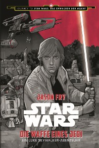 Cover Star Wars: Die Waffe eines Jedi