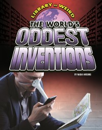 Cover World's Oddest Inventions