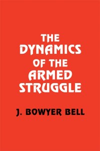 Cover The Dynamics of the Armed Struggle