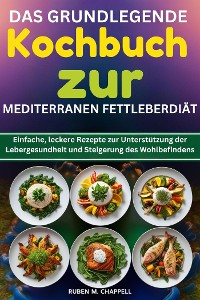 Cover Das grundlegende Kochbuch zur mediterranen Fettleberdiät