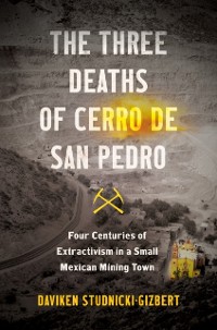Cover Three Deaths of Cerro de San Pedro