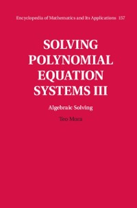 Cover Solving Polynomial Equation Systems III: Volume 3, Algebraic Solving
