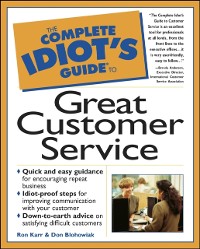 Cover The Complete Idiot''s Guide to Great Customer Service