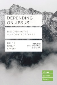 Cover Depending on Jesus (LifeBuilder Bible Studies)