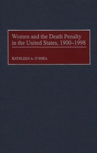Cover Women and the Death Penalty in the United States, 1900-1998