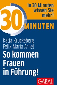 Cover 30 Minuten So kommen Frauen in Führung!