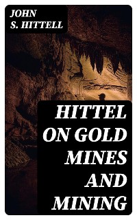 Cover Hittel on Gold Mines and Mining