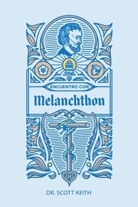 Cover Encuentro con Melanchthon