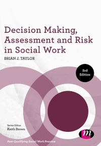 Cover Decision Making, Assessment and Risk in Social Work