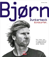 Cover Bjørn Dunkerbeck – Windsurfer.