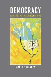 Cover Democracy and the Political Unconscious