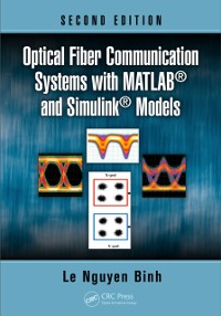 Cover Optical Fiber Communication Systems with MATLAB  and Simulink  Models