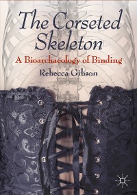 Cover The Corseted Skeleton