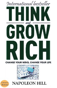 Cover Think And Grow Rich: Change Your Mind, Change Your Life