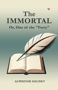 Cover The Immortal Or, One of the "Forty"