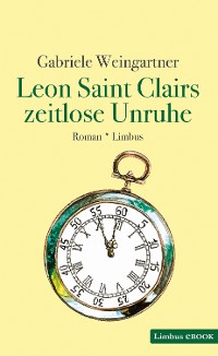 Cover Leon Saint Clairs zeitlose Unruhe