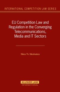 Cover EU Competition Law and Regulation in the Converging Telecommunications, Media and IT Sectors