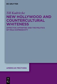 Cover New Hollywood and Countercultural Whiteness