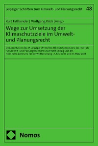 Cover Wege zur Umsetzung der Klimaschutzziele im Umwelt- und Planungsrecht