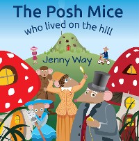 Cover The Posh Mice Who Lived On The Hill