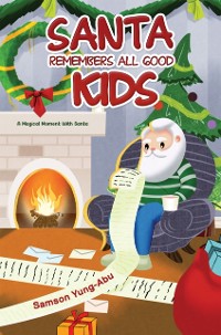 Cover Santa Remembers All Good Kids