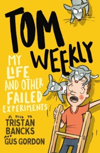 Cover Tom Weekly 6: My Life and Other Failed Experiments