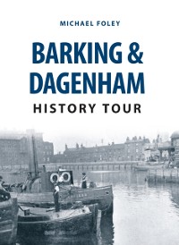 Cover Barking & Dagenham History Tour