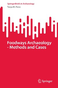 Cover Foodways Archaeology - Methods and Cases