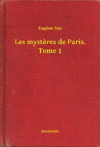 Cover Les mysteres de Paris. Tome 1