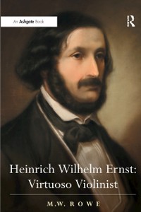 Cover Heinrich Wilhelm Ernst: Virtuoso Violinist