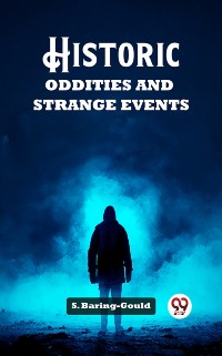 Cover Historic Oddities and Strange Events