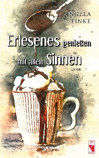 Cover Erlesenes genießen mit allen Sinnen