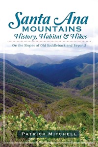 Cover Santa Ana Mountains History, Habitat and Hikes