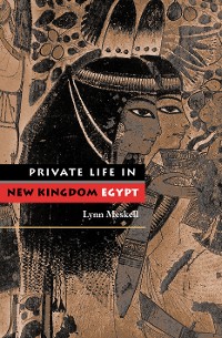 Cover Private Life in New Kingdom Egypt